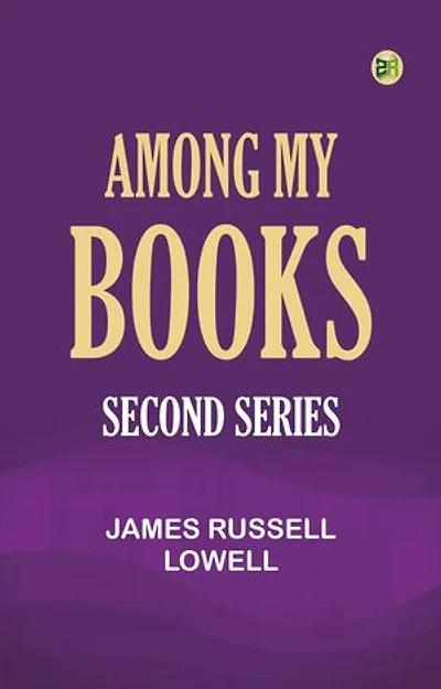 Among My Books. Second Series