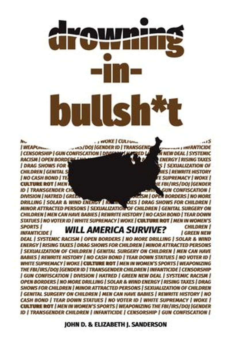 Drowning in Bullsh*t: Will America Survive?