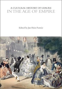 A Cultural History of Leisure the Age Empire