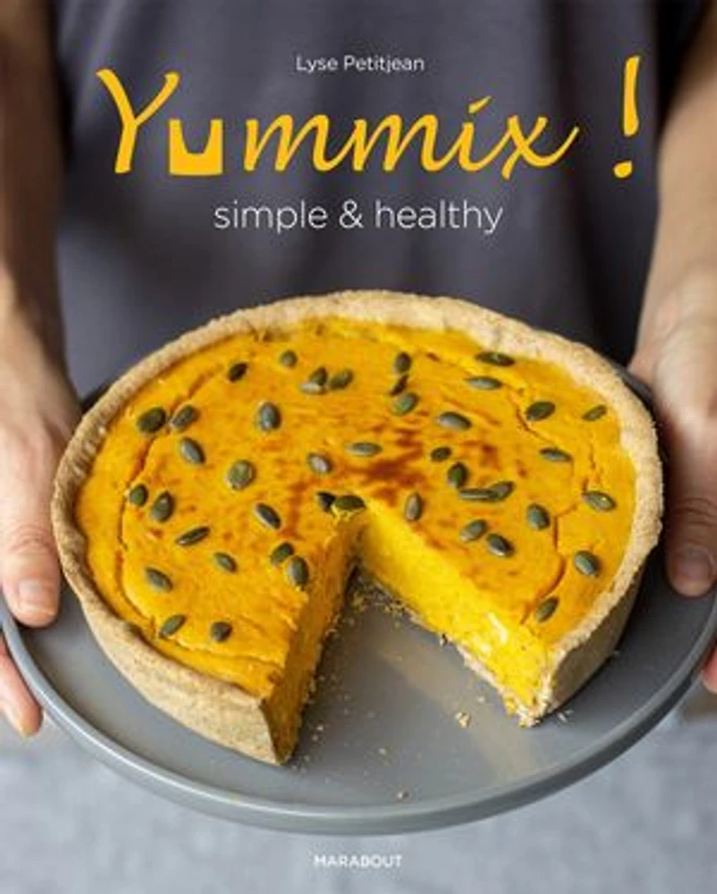 Yummix !: simple & healthy