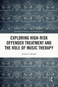 Exploring High-risk Offender Treatment and the Role of Music Therapy
