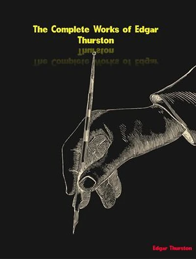 The Complete Works of Edgar Thurston