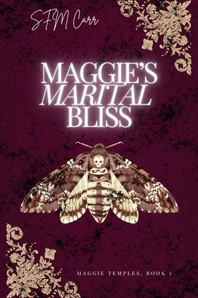 Maggie's Marital Bliss: Book 3 in the Maggie Temples Romantic Mystery Series