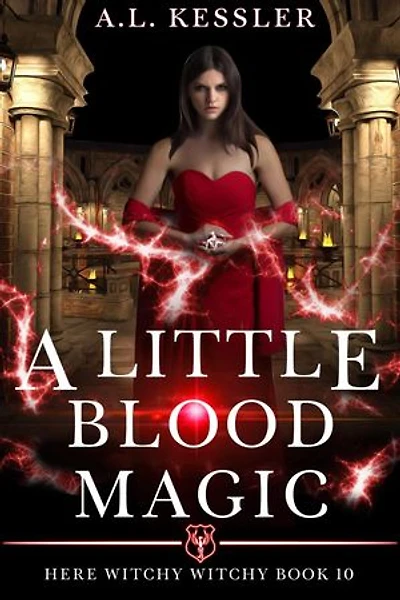A Little Blood Magic: Here Witchy Witchy, #10