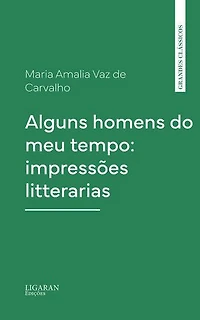 Alguns homens do meu tempo: impressões litterarias