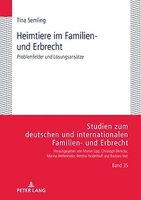 Heimtiere im Familien- und Erbrecht: Problemfelder und Loesungsansaetze