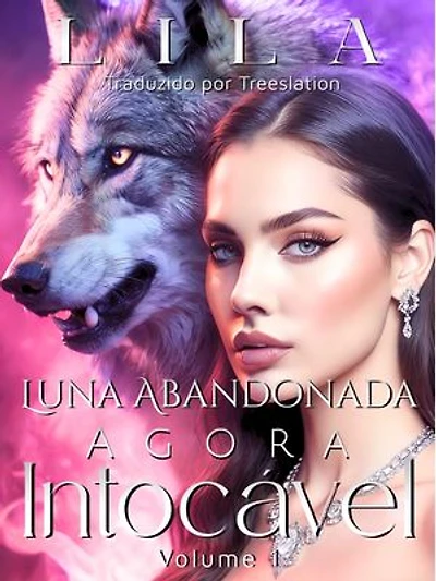 Luna Abandonada: Agora Intocável
