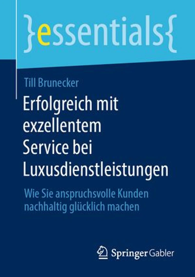 Erfolgreich mit exzellentem Service bei Luxusdienstleistungen: Wie Sie anspruchsvolle Kunden nachhaltig glücklich machen