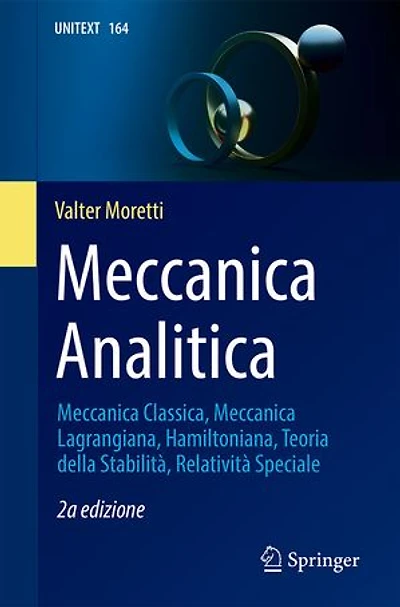 Meccanica Analitica: Meccanica Classica, Meccanica Lagrangiana, Hamiltoniana, Teoria della Stabilità, Relatività Speciale