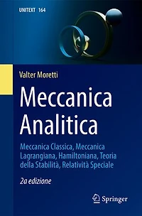 Meccanica Analitica: Meccanica Classica, Meccanica Lagrangiana, Hamiltoniana, Teoria della Stabilità, Relatività Speciale