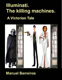 illuminati.The killing machines: A Victorian tale