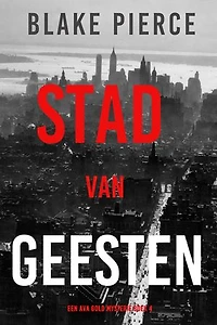 Stad van Geesten: Een Ava Gold Mysterie (Boek 4)