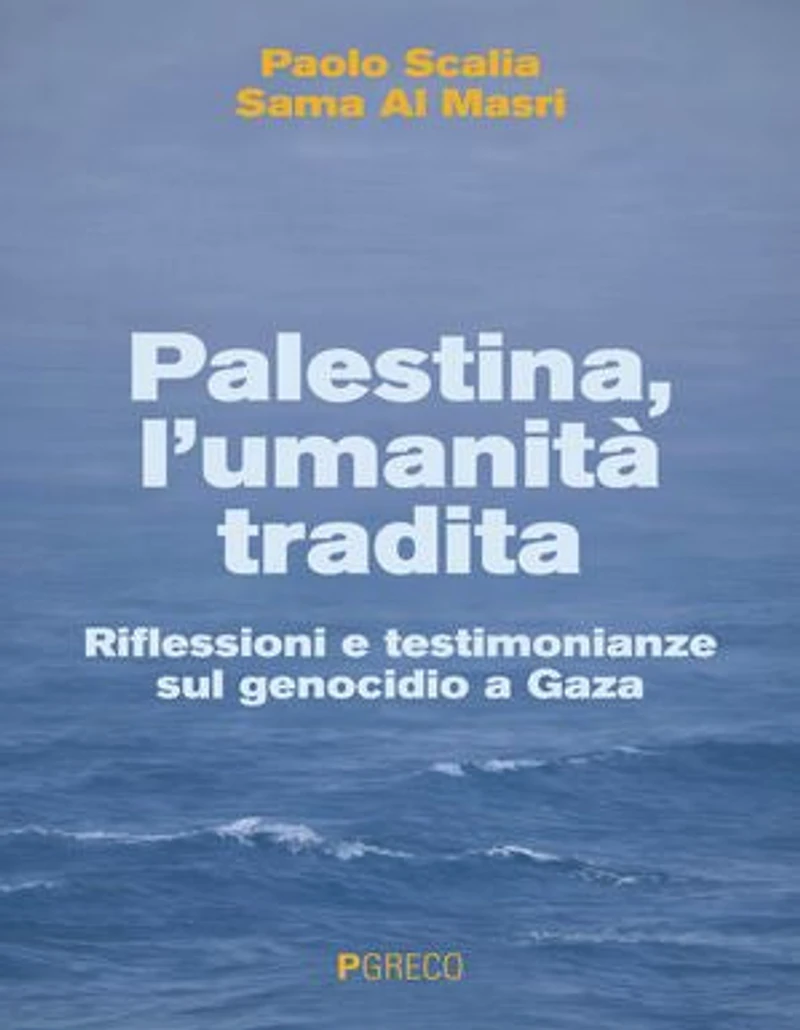 Palestina, l’umanità tradita: Riflessioni e testimonianze sul genocidio a Gaza