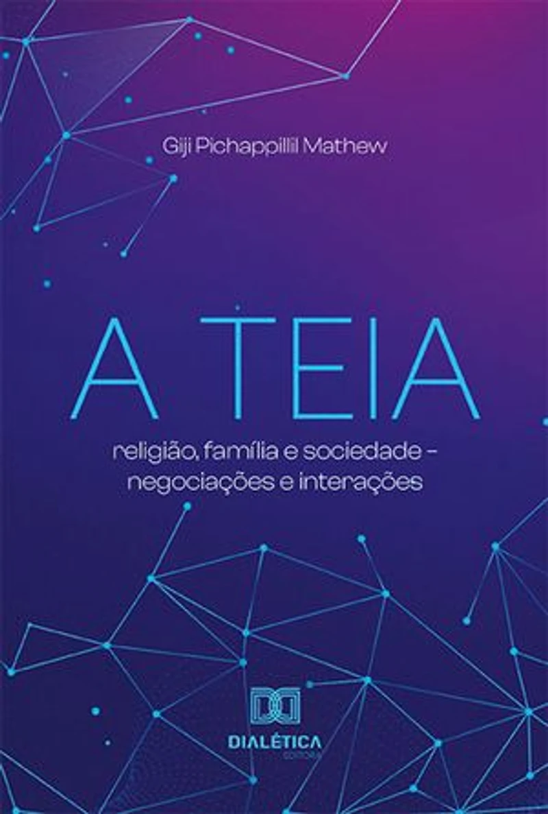 A Teia: religião, família e sociedade – negociações e interações