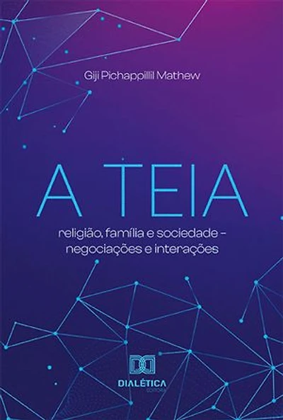 A Teia: religião, família e sociedade – negociações e interações