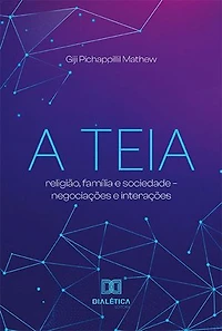 A Teia: religião, família e sociedade – negociações e interações