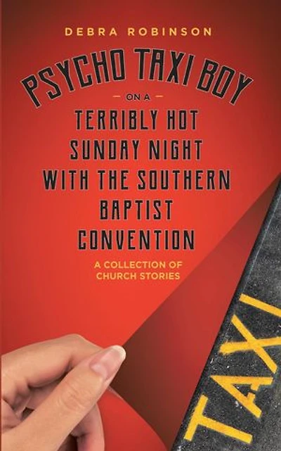 Psycho Taxi Boy on a Terribly Hot Sunday Night with the Southern Baptist Convention
