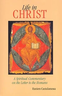 Life Christ: the Spiritual Message of Letter to Romans