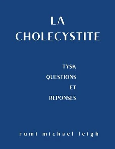 La cholécystite: TYSK (Questions et réponses)