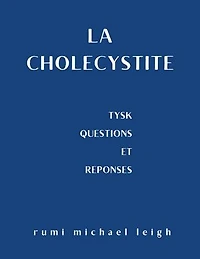 La cholécystite: TYSK (Questions et réponses)