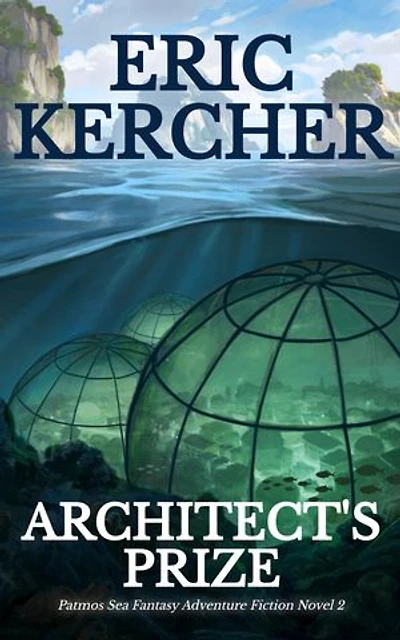 Architect's Prize: Patmos Sea Fantasy Adventure Fiction Novel 2