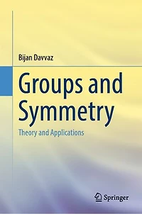 Groups and Symmetry: Theory Applications