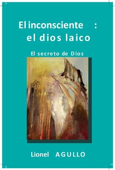 El inconsciente : el dios laico