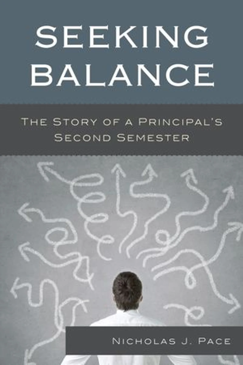Seeking Balance: The Story Of A Principal's Second Semester