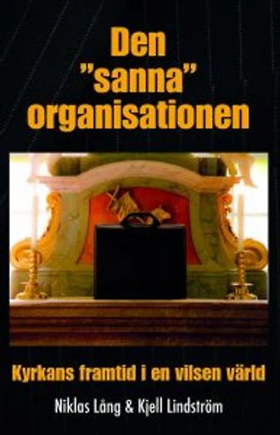 Den "sanna" organisationen