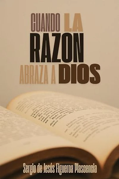 Cuando la Razón Abraza a Dios