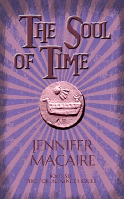 The Soul of Time: The Time for Alexander Series