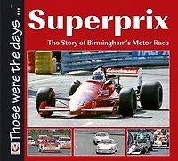 Superprix: The Story of Birmingham’s Motor Race