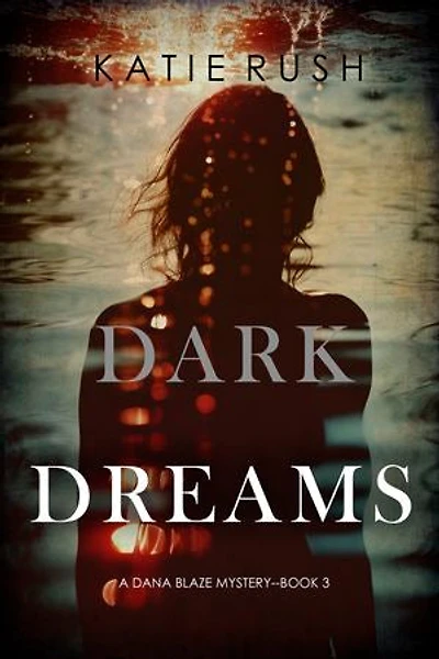 Dark Dreams (A Dana Blaze FBI Suspense Thriller—Book 3)
