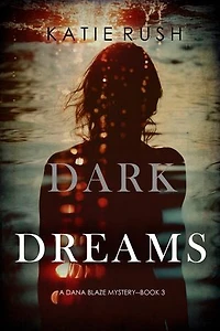 Dark Dreams (A Dana Blaze FBI Suspense Thriller—Book 3)