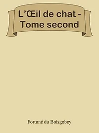L’Œil de chat - Tome second