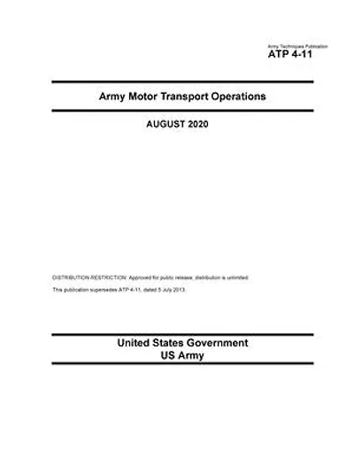 Army Techniques Publication ATP 4-11 Army Motor Transport Operations August 2020