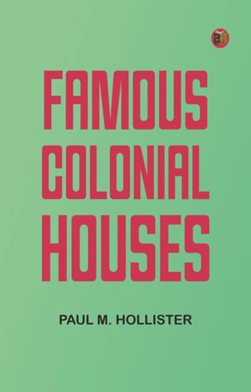 Famous Colonial Houses