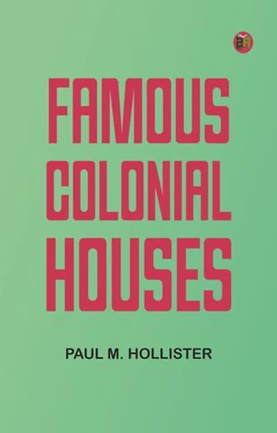 Famous Colonial Houses