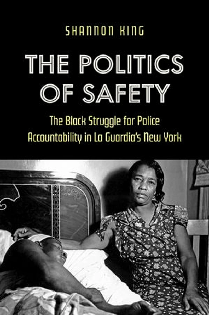 The Politics of Safety: Black Struggle for Police Accountability La Guardia's New York