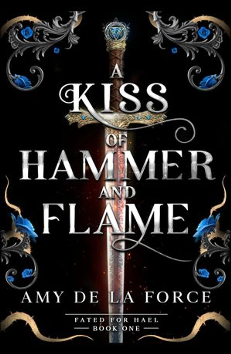 A Kiss of Hammer and Flame: The must-read, sizzling romantasy debut for fans Throne Glass