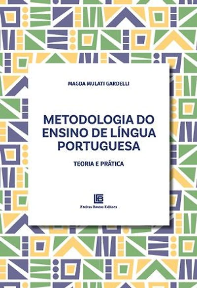 Metodologia do Ensino de Língua Portuguesa: Teoria e Prática