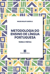 Metodologia do Ensino de Língua Portuguesa: Teoria e Prática