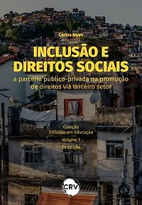 Inclusão e direitos sociais: A parceria público-privada na promoção de direitos via terceiro setor - Vol.: 03