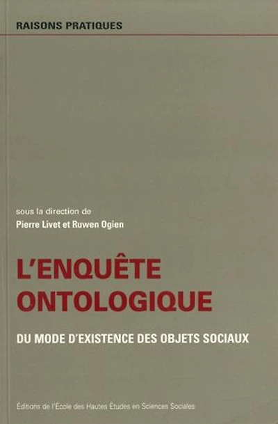 L'enquête ontologique : du mode d'existence des objets sociaux: sociaux