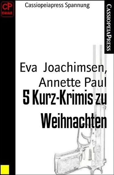 5 Kurz-Krimis zu Weihnachten: Cassiopeiapress Spannung
