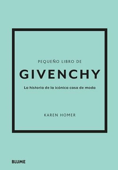 Pequeño libro de Givenchy: La historia de la icónica casa de moda
