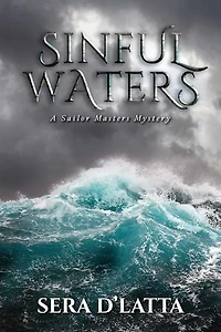 Sinful Waters: A Sailor Masters Mystery