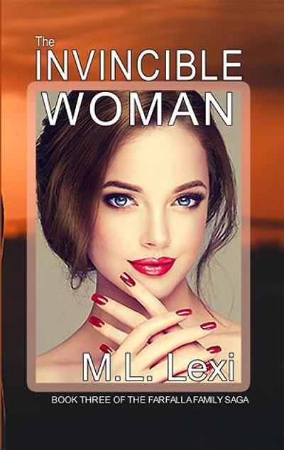 The Invincible Woman: The Farfalla Family Saga, #3