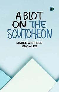 A Blot on the Scutcheon