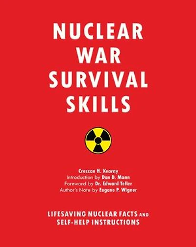 Nuclear War Survival Skills: Lifesaving Facts and Self-Help Instructions